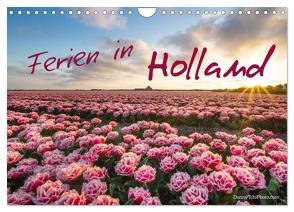 Ferien in Holland (Wandkalender 2024 DIN A4 quer), CALVENDO Monatskalender von Tchinitchian,  Daniela