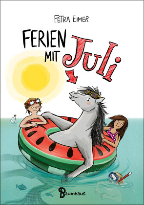 Ferien mit Juli von Eimer,  Petra