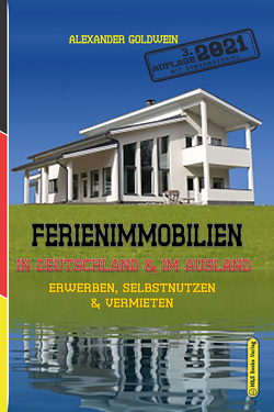Ferienimmobilien in Deutschland & im Ausland von Goldwein,  Alexander