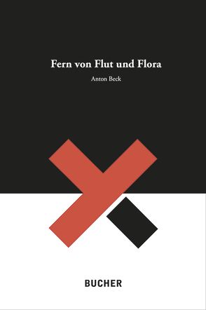 Fern von Flut und Flora von Beck,  Anton