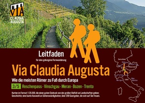 Fern-Wander-Route Via Claudia Augusta 3/5 Reschenpass-Trento von Tschaikner,  Christoph