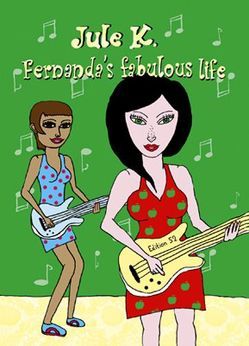 Fernanda´s fabulous life von K,  Jule