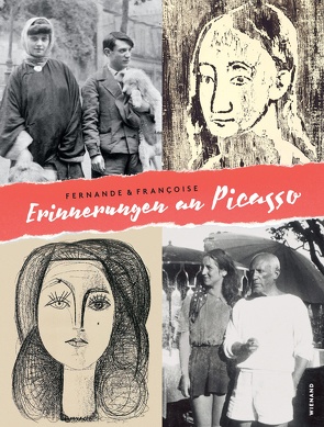 Fernande und Françoise. Erinnerungen an Picasso von Hahn,  Ann-Katrin, Mueller,  Markus