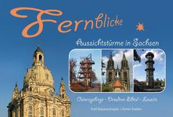 Fernblicke – Aussichtstürme in Sachsen – Band 2 von Bauerschaper,  Karl, Kaden,  Armin