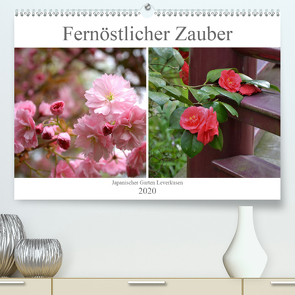 Fernöstlicher Zauber Japanischer Garten Leverkusen (Premium, hochwertiger DIN A2 Wandkalender 2020, Kunstdruck in Hochglanz) von Grobelny,  Renate