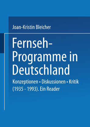 Fernseh-Programme in Deutschland von Bleicher,  Joan-Kristin
