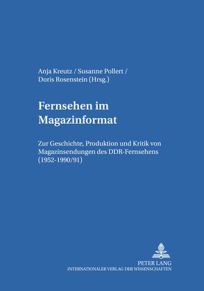 Fernsehen im Magazinformat von Kreutz,  Anja, Pollert,  Susanne, Rosenstein,  Doris