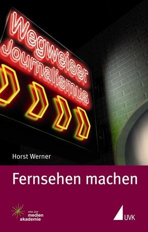 Fernsehen machen von Werner,  Horst