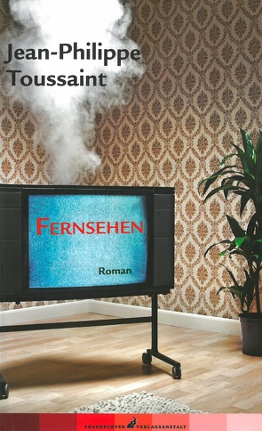 Fernsehen von Toussaint,  Jean-Philippe