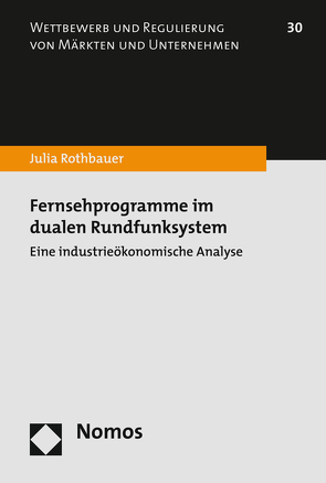 Fernsehprogramme im dualen Rundfunksystem von Rothbauer,  Julia