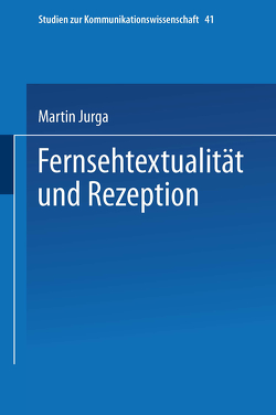Fernsehtextualität und Rezeption von Jurga,  Martin