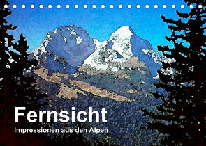 Fernsicht – Impressionen aus den Alpen (Tischkalender 2023 DIN A5 quer) von Küster,  Friederike