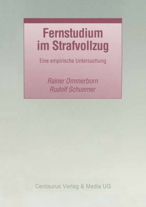 Fernstudium im Strafvollzug von Ommerborn,  Rainer, Schuemer,  Rudolf