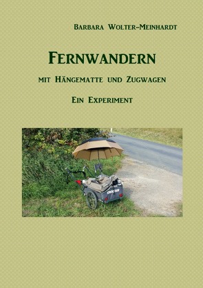Fernwandern mit Hängematte und Zugwagen von Wolter-Meinhardt,  Barbara