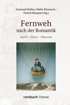 Fernweh nach derm Romantik von Hnilica,  Irmtraud, Kleinwort,  Malte, Ramponi,  Patrick