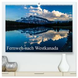 Fernweh nach Westkanada (hochwertiger Premium Wandkalender 2024 DIN A2 quer), Kunstdruck in Hochglanz von Grieshober,  Andy