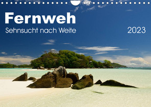 Fernweh – Sehnsucht nach Weite (Wandkalender 2023 DIN A4 quer) von Bade,  Uwe