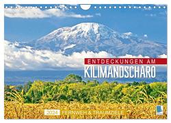 Fernweh und Traumziele: Entdeckungen am Kilimandscharo (Wandkalender 2024 DIN A4 quer), CALVENDO Monatskalender von CALVENDO,  CALVENDO