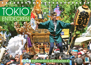 Fernweh und Traumziele: Tokio entdecken (Tischkalender 2023 DIN A5 quer) von CALVENDO