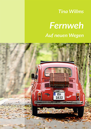 Fernweh von Willms,  Tina