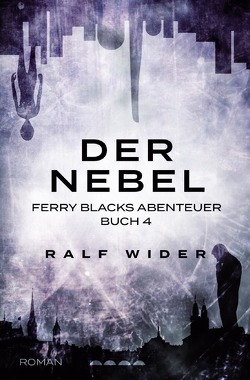 Ferry Blacks Abenteuer / Der Nebel von Wider,  Ralf