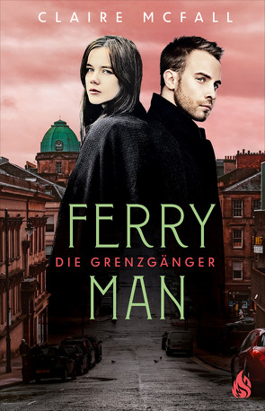 Ferryman – Die Grenzgänger (Bd. 2) von McFall,  Claire, Rothfuss,  Ilse