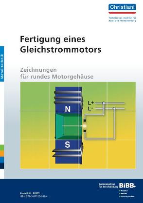 Fertigung eines Gleichstrommotors von Denzin,  Hartmut, Filler,  Gerhard, Hampe,  Hartmut, Hartmann,  Manfred, Mahrin,  Bernd
