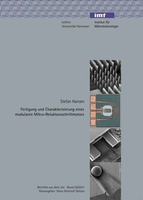 Fertigung und Charakterisierung eines modularen Mikro-Reluktanzschrittmotors von Hansen,  Stefan