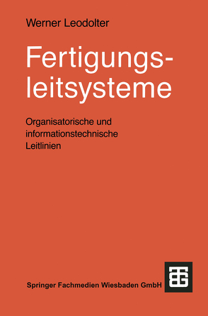 Fertigungsleitsysteme von Leodolter,  Werner