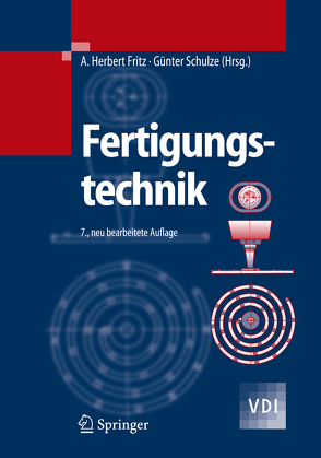 Fertigungstechnik von Fritz,  A. Herbert, Hoffmeister,  Hans-Werner, Kühn,  Klaus-Dieter, Rohde,  Gerd, Schulze,  Günter