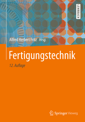Fertigungstechnik von Fritz,  Alfred Herbert