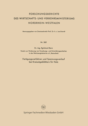 Fertigungsverfahren und Spannungsverlauf bei Kreissägeblättern für Holz von Barz,  Eginhard