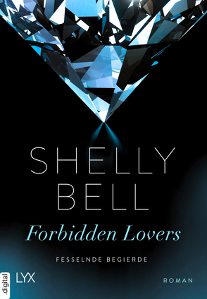 Fesselnde Begierde – Forbidden Lovers von Bell,  Shelly, Hoffmann,  Mara