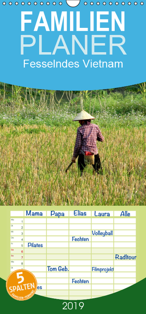 Fesselndes Vietnam – Familienplaner hoch (Wandkalender 2019 , 21 cm x 45 cm, hoch) von Voigt,  Vera