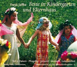 Feste in Kindergarten und Elternhaus von Jaffke,  Freya