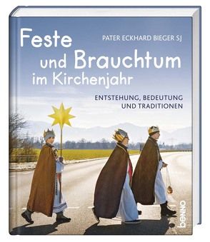Feste und Brauchtum im Kirchenjahr von Bieger,  Eckhard