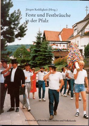 Feste und Festbräuche in der Pfalz von Keddigkeit,  Jürgen, Scherer,  Karl
