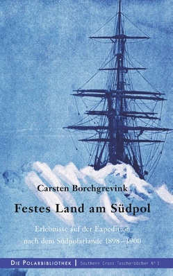 Festes Land am Südpol von Borchgrevink,  Carsten