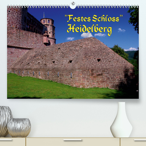 Festes Schloss Heidelberg (Premium, hochwertiger DIN A2 Wandkalender 2021, Kunstdruck in Hochglanz) von Burkhardt,  Bert