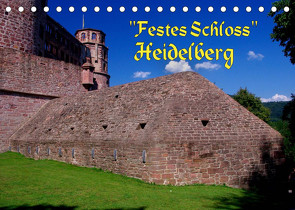Festes Schloss Heidelberg (Tischkalender 2022 DIN A5 quer) von Burkhardt,  Bert