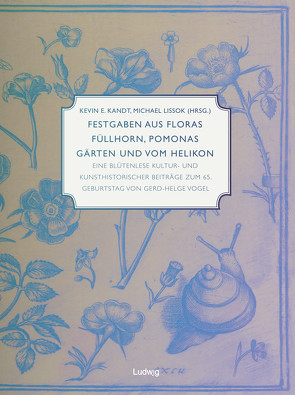 Festgaben aus Floras Füllhorn, Pomonas Gärten und vom Helikon von Bärnighausen,  Hendrik, Deuter,  Jörg, Dolgner,  Angela, Dolgner,  Dieter, Gaertner,  Matthias, Ganzarolli de Oliveira,  Joao Vicente, Gassenmeier,  Michael, Gut,  Bernardo, Gwiazdowska,  Ewa, Kacprzak,  Darek, Kandt,  Kevin E., Kärnefelt,  Ingvar, Kjaergaard,  Thorkild, Lissok,  Michael, Ludwig,  Steve, Marx,  Harald, Thell,  Arne, Veldman,  Ilja M., Vogel,  Lisa Maria, von Hellermann,  Dorothee, Wendt,  Eckhardt, Wendt,  Eckhardt O.E.