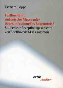 Festhochamt, sinfonische Messe oder überkonfessionelles Bekenntnis? von Poppe,  Gerhard