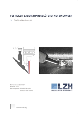 Festigkeit laserstrahlgelöteter Verbindungen von Kracht,  Dietmar, Wachsmuth,  Steffen