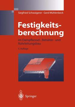 Festigkeitsberechnung von Mühlenbeck,  Gerd, Schwaigerer,  Siegfried