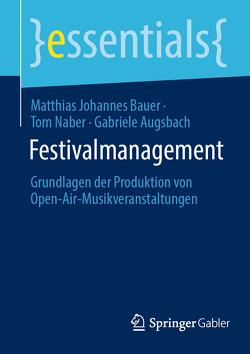 Festivalmanagement von Augsbach,  Gabriele, Bauer,  Matthias Johannes, Naber,  Tom