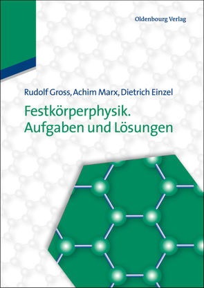 Festkörperphysik. Aufgaben und Lösungen von Einzel,  Dietrich, Gross,  Rudolf, Marx,  Achim