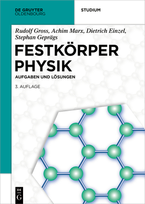 Festkörperphysik von Einzel,  Dietrich, Geprägs,  Stephan, Gross,  Rudolf, Marx,  Achim