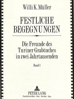 Festliche Begegungen von Müller,  Willi K.