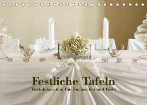 Festliche Tafeln – Tischdekoration für Hochzeiten und Feste (Tischkalender 2022 DIN A5 quer) von Kolbe (dex-photography),  Detlef