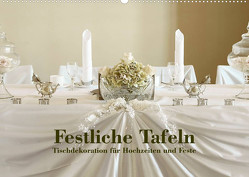 Festliche Tafeln – Tischdekoration für Hochzeiten und Feste (Wandkalender 2023 DIN A2 quer) von Kolbe (dex-photography),  Detlef
